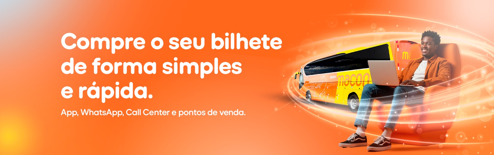 Compre o seu bilhete de forma simples e rápida — App, WhatsApp, Call Center e pontos de venda